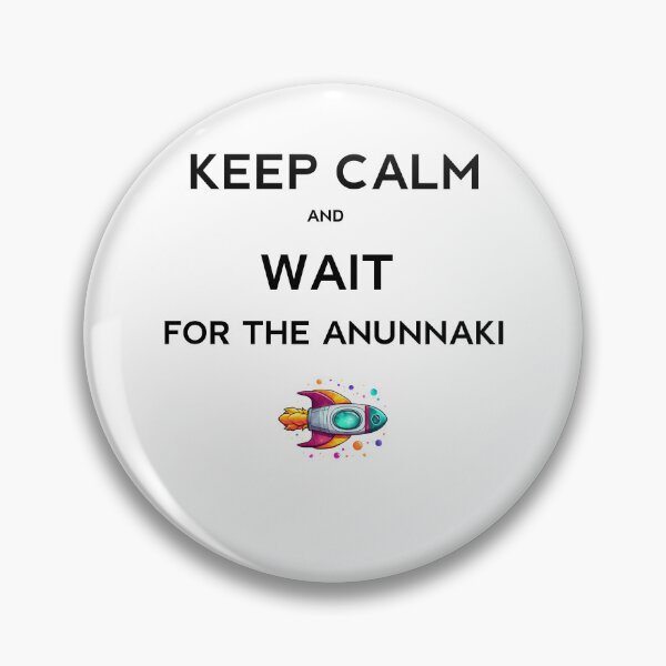 Item preview, Annunaki Kepp Calm And Wait For The Anunnaki Design designed and sold by LoomINKverse.
