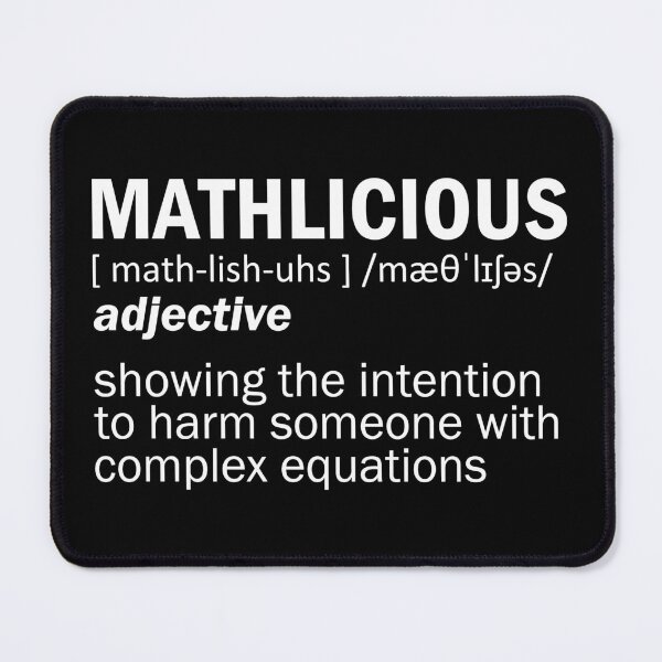 Item preview, Mathlicious Definition Funny Math Nerd Geek Sarcasm designed and sold by wingstar.