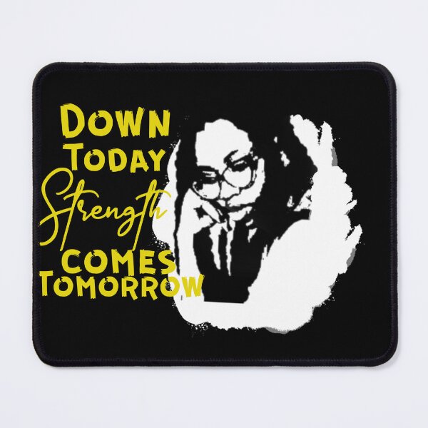 Item preview, Down today strength comes tomorrow, mental health designed and sold by Abibless1998.