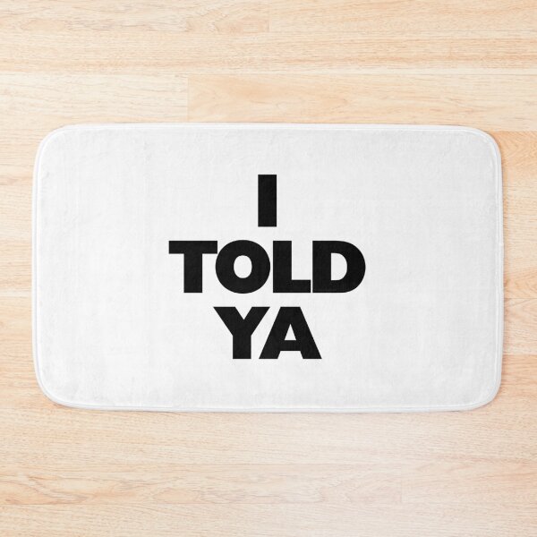 Item preview, I TOLD YA Challengers designed and sold by Logo-A-GoGo.