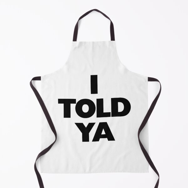 Item preview, I TOLD YA Challengers designed and sold by Logo-A-GoGo.