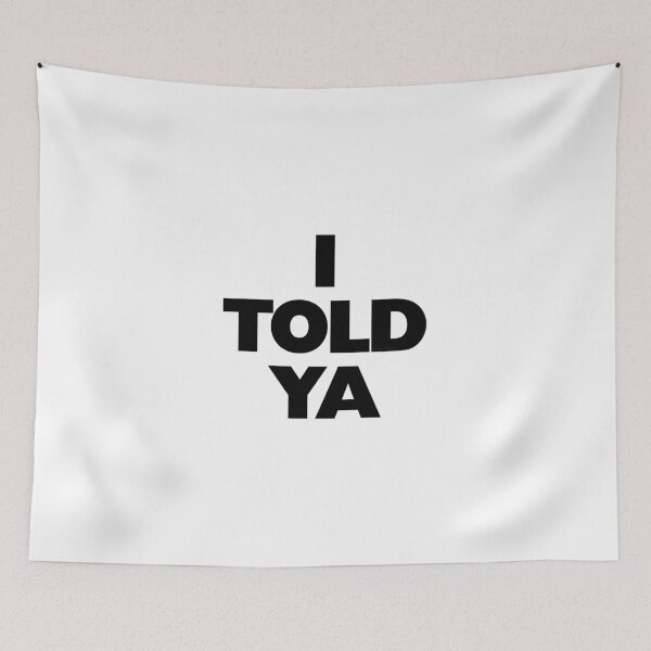 Item preview, I TOLD YA Challengers designed and sold by Logo-A-GoGo.