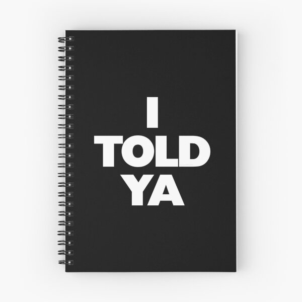 Item preview, I TOLD YA Challengers White on Black designed and sold by Logo-A-GoGo.