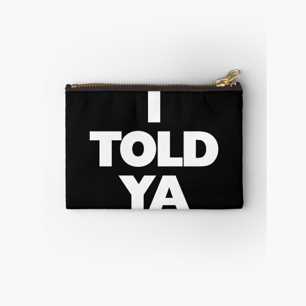 Item preview, I TOLD YA Challengers White on Black designed and sold by Logo-A-GoGo.