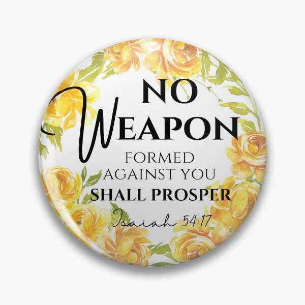 Item preview, No Weapon Formed Against you! designed and sold by fribabywonder.