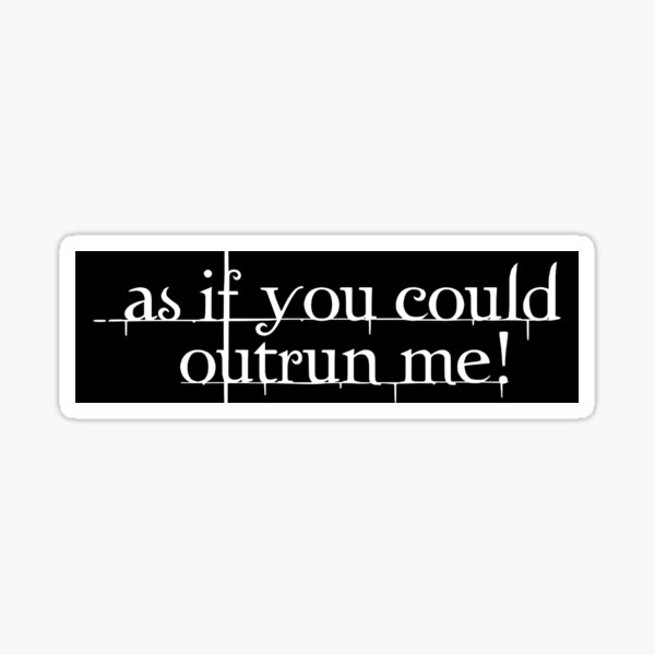 Item preview, As If You Could Outrun Me designed and sold by ARTX4ART.