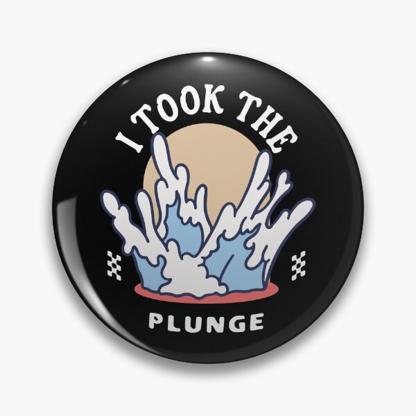 Item preview, I Took The Plunge designed and sold by NinniSilver.
