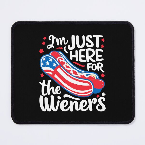 Item preview, Just here weiners hotdogs freedom flag independence barbecues designed and sold by w1ckerman.