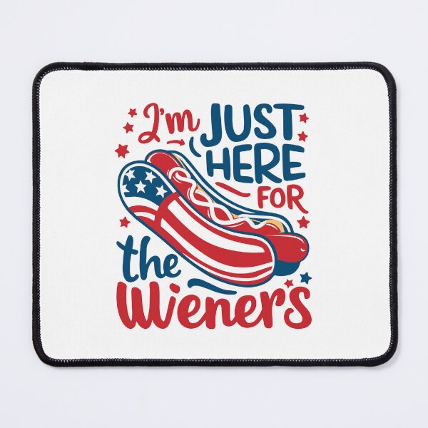 Item preview, Just here weiners hotdogs freedom flag independence barbecues designed and sold by w1ckerman.
