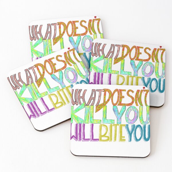Item preview, What doesn't kill you,will bite you.Verbal and written joke. designed and sold by MjKris.