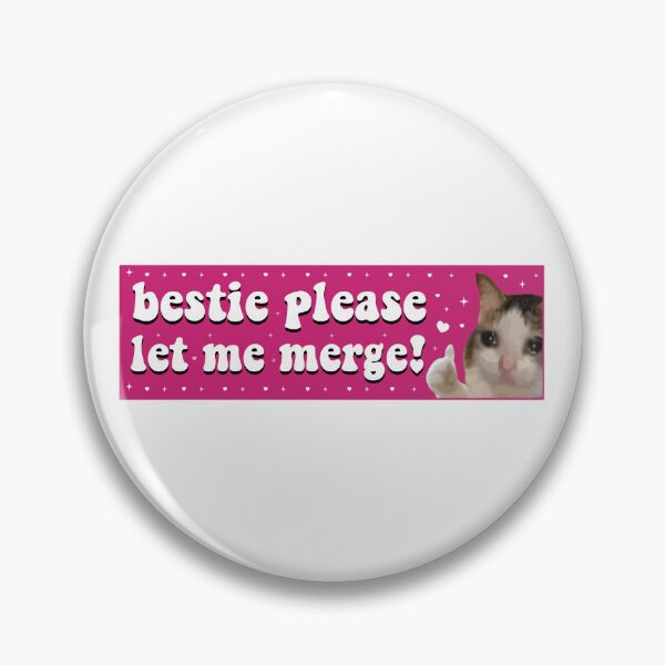 Item preview, Sad Cat Bestie Please Let Me Merge Funny Bumper designed and sold by fanky-bumper.