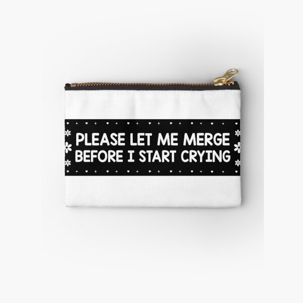 Item preview, Please Let Me Merge Before I Start Crying Decal Funny Bumper designed and sold by fanky-bumper.