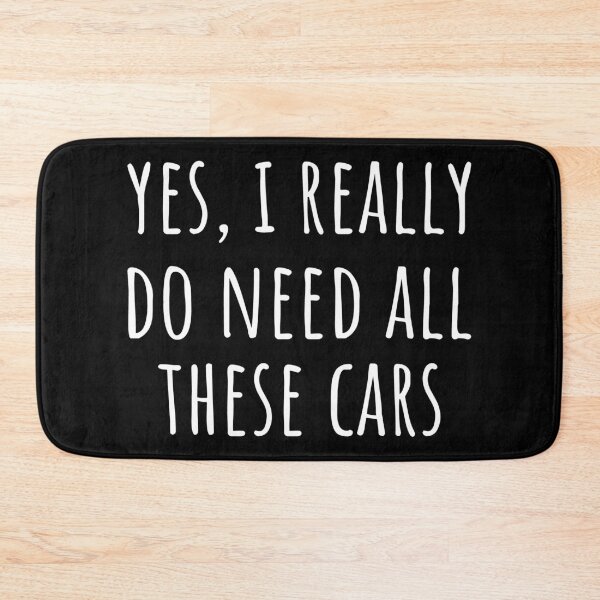 Item preview, Yes, I Really Do Need All These Cars I designed and sold by Lemon Pepper.