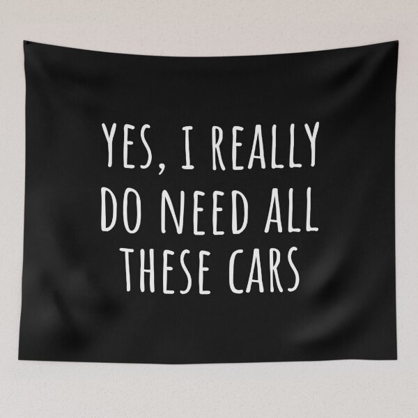 Item preview, Yes, I Really Do Need All These Cars I designed and sold by Lemon Pepper.