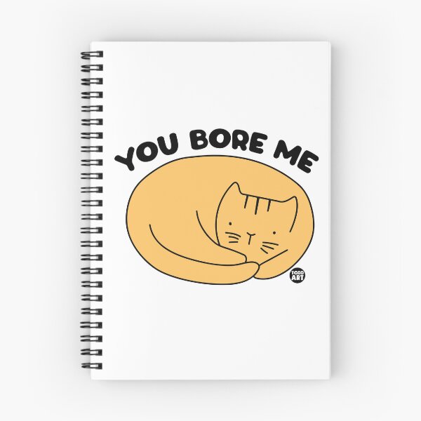 Item preview, YOU BORE ME CAT designed and sold by TODD GOLDMAN.