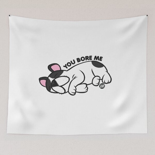Item preview, YOU BORE ME DOG designed and sold by TODD GOLDMAN.