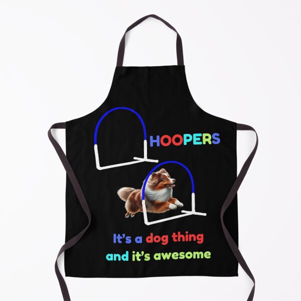 Item preview, Dog Hoopers - Hoopers, it's a Dog thing and it's awesome with a Australian Shepherddog designed and sold by LBKdesigns.