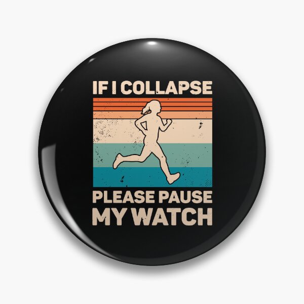 Item preview, If I Collapse Please Pause My Watch Retro Running designed and sold by RareBunny.