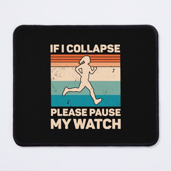 Item preview, If I Collapse Please Pause My Watch Retro Running designed and sold by RareBunny.