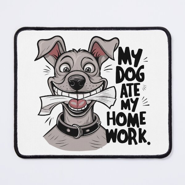 Item preview, My dog ate my homework. designed and sold by BobaTeeStore.