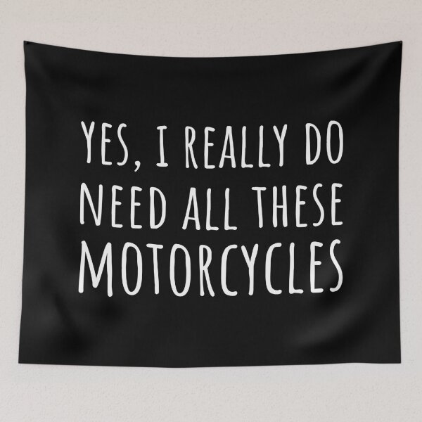 Item preview, Yes, I Really Do Need All These Motorcycles I designed and sold by Lemon Pepper.