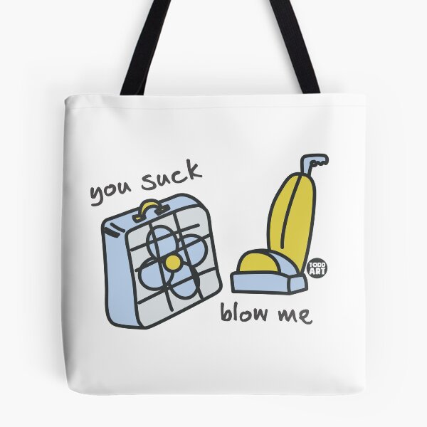 Item preview, YOU SUCK BLOW ME FAN VACUUM designed and sold by TODD GOLDMAN.