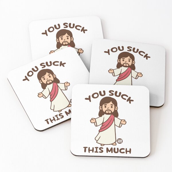 Item preview, YOU SUCK THIS MUCH JESUS designed and sold by TODD GOLDMAN.