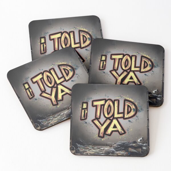 Item preview, I TOLD YA designed and sold by Julio Rojas.