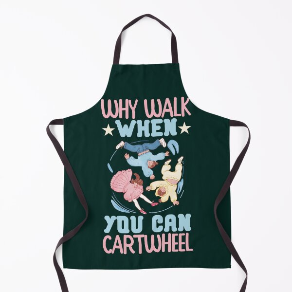 Item preview, Why walk when you can cartwheel designed and sold by SidTastic .