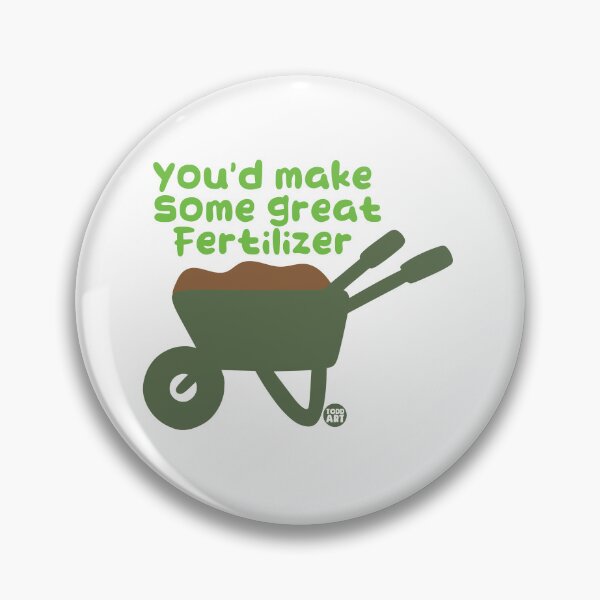 Item preview, YOUD MAKE SOME GREAT FERTILIZER designed and sold by TODD GOLDMAN.