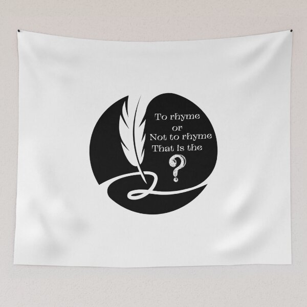 Item preview, To Rhyme or Not to Rhyme That is the Question | Poets | Writers |  designed and sold by SunandShade.
