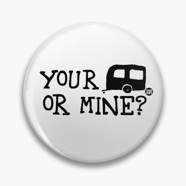 Item preview, YOUR TRAILER OR MINE designed and sold by TODD GOLDMAN.