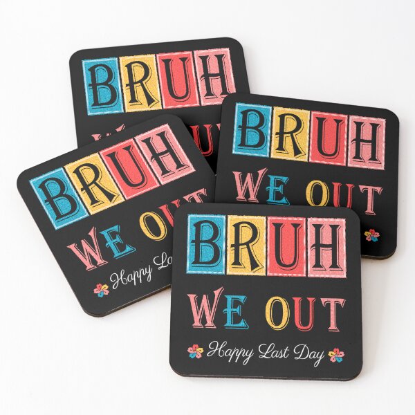 Item preview, Bruh We Out Teachers Happy Last Day Of School designed and sold by Creat-Des.