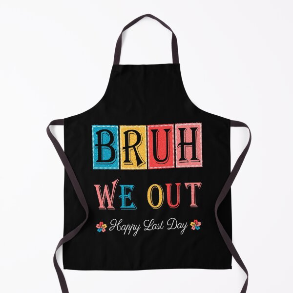 Item preview, Bruh We Out Teachers Happy Last Day Of School designed and sold by Creat-Des.