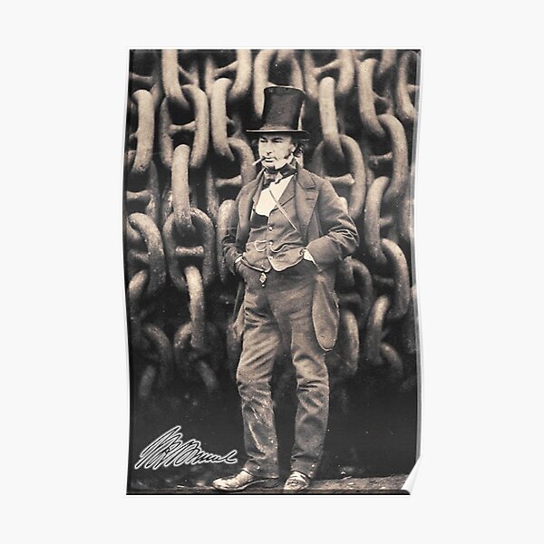 BRUNEL. Isambard Kingdom Brunel, Engineer, Genius, Steam Ship, Railway, Bridge, Tunnel. Poster