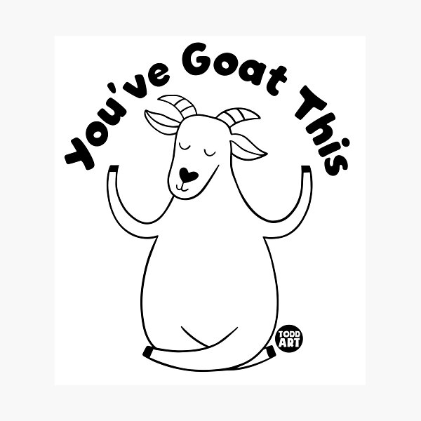 Item preview, YOU'VE GOAT THIS designed and sold by TODD GOLDMAN.