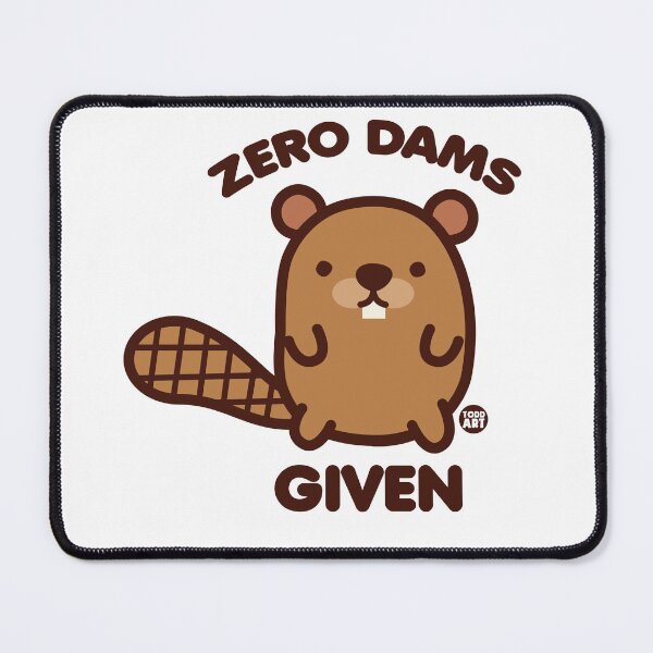 Item preview, ZERO DAMS BEAVER designed and sold by TODD GOLDMAN.