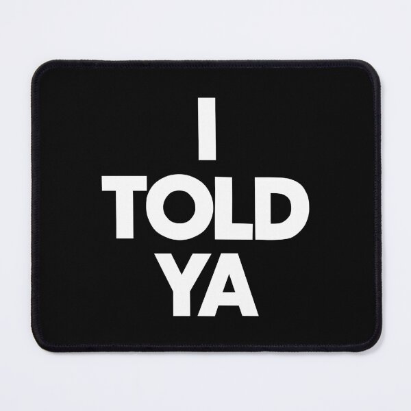 Item preview, "I Told Ya: The Power of Trusting Your Instincts" designed and sold by artworkathome.