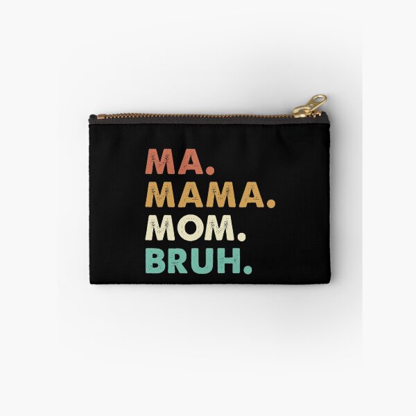 Item preview, Ma Mama Mom Bruh designed and sold by ealathoan.