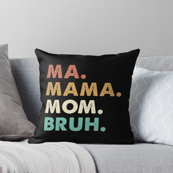 Item preview, Ma Mama Mom Bruh designed and sold by ealathoan.