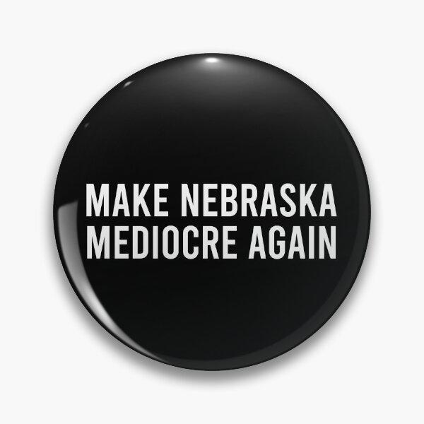 Item preview, Make nebraska mediocre again designed and sold by ealathoan.