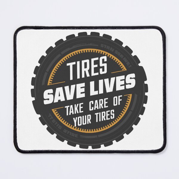 Item preview, Tires save lives, take care of your tires designed and sold by MaateoDesign.