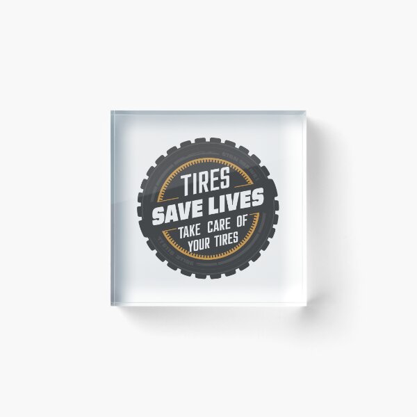 Item preview, Tires save lives, take care of your tires designed and sold by MaateoDesign.