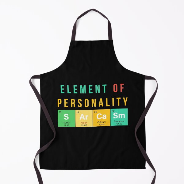 Item preview, Sarcasm - Element of Personality Design designed and sold by Geeky Giggles.