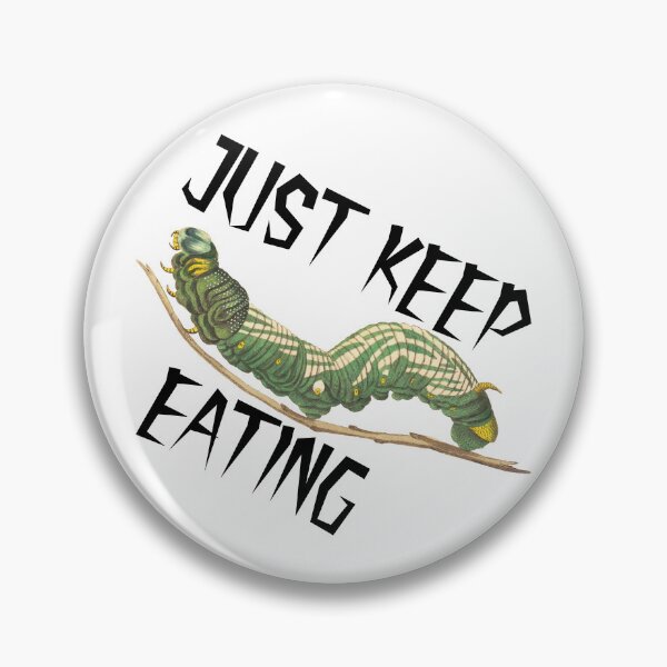 Item preview, Just Keep eating designed and sold by Jesse Hurlburt.
