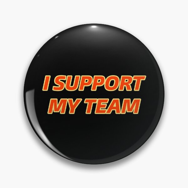 Item preview, Team Spirit: 'I Support My Team' Quotes Design designed and sold by Luxuriously.