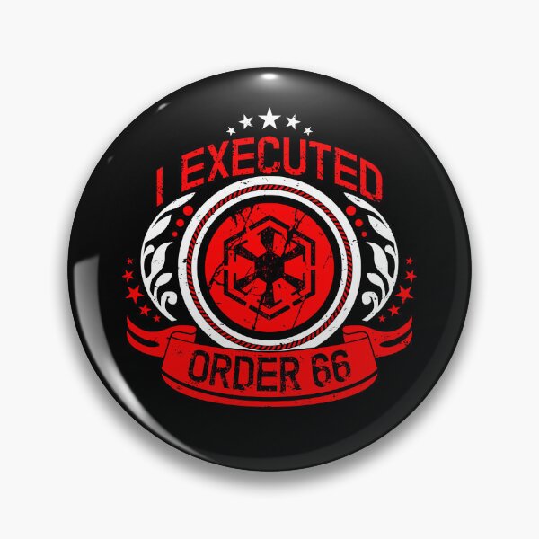 Item preview, I EXECUTED ORDER 66 designed and sold by EXION CREW.
