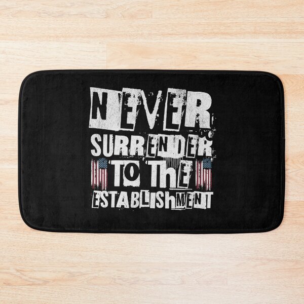 Item preview, Never surrender to the establishment designed and sold by BigfeetLittlepaws.