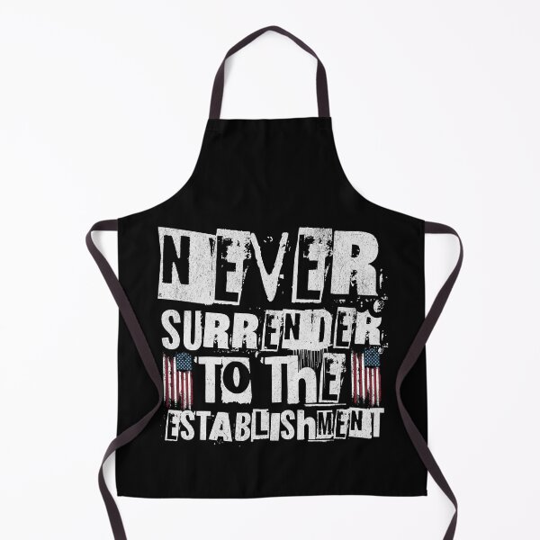 Item preview, Never surrender to the establishment designed and sold by BritishDelights.