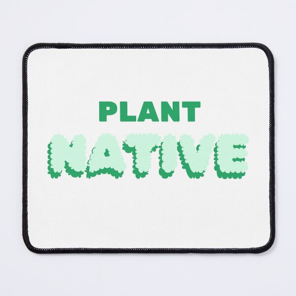 Item preview, Plant Native design designed and sold by ebcameron.